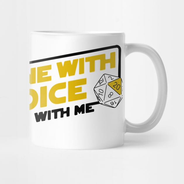 I am ONE with the DICE! by rugeekchic